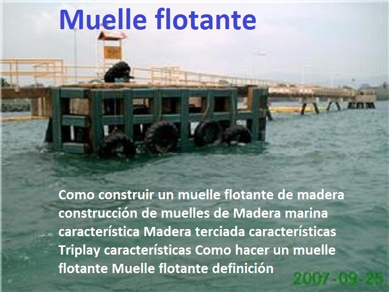 Como construir un muelle flotante de madera construcción de muelles de Madera marina característica Madera terciada características Triplay características Como hacer un muelle flotante Muelle flotante definición